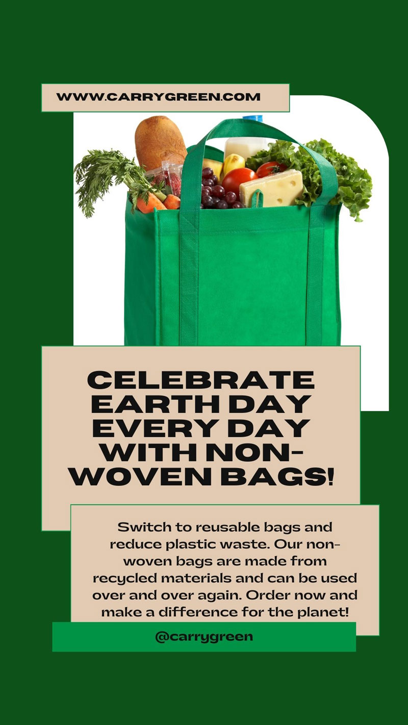 Celebrate Earth Day Every Day with Non-Woven Bags
