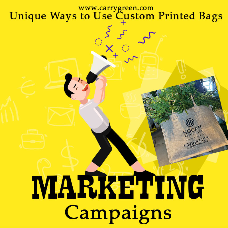 Unique Ways to Use Custom Printed Bags in Marketing Campaigns